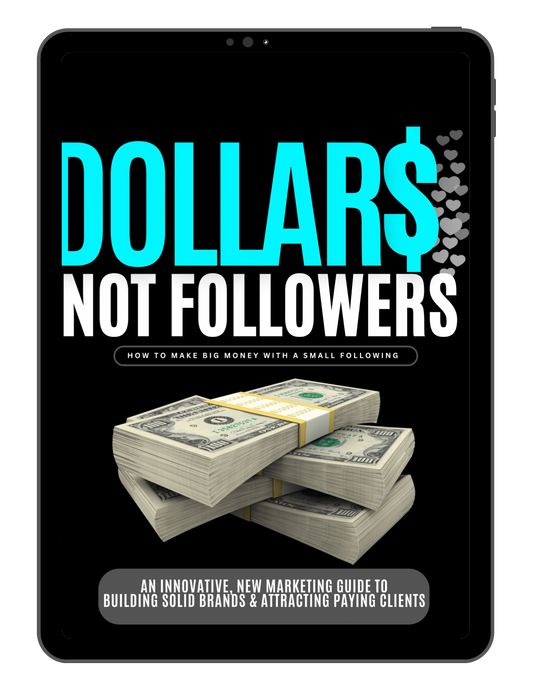 “DOLLAR$ Not Followers” Beauty Entrepreneurship E-BOOK